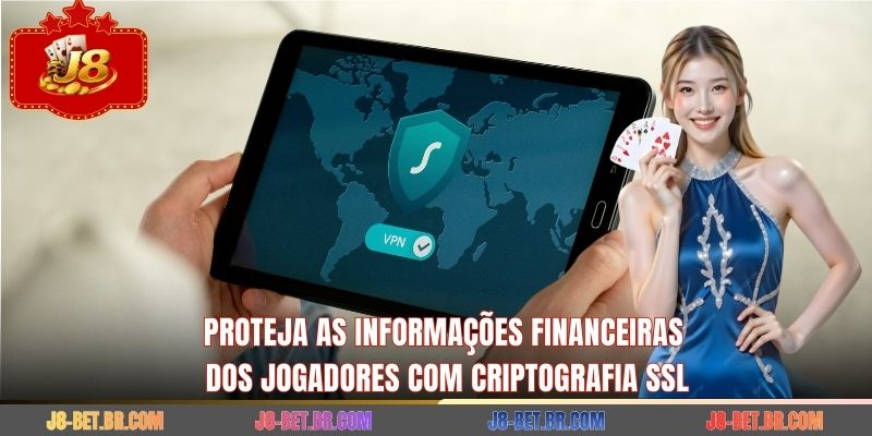 Proteja as informações financeiras dos jogadores com criptografia SSL