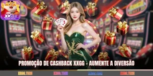 Promoção De Cashback XXGG – Aumente A Diversão